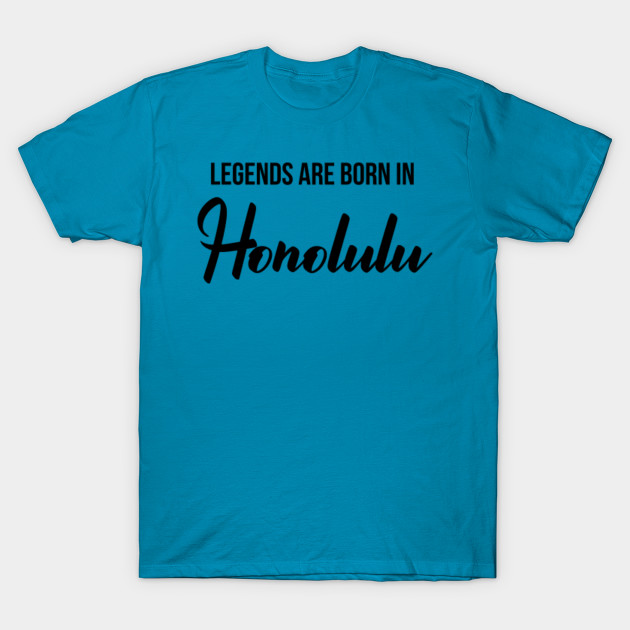 Legends Are Born In Honolulu